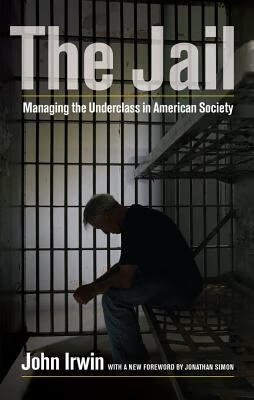 预订the jail: managing the underclass in american society