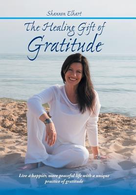 预订the healing gift of gratitude: live a happier, m