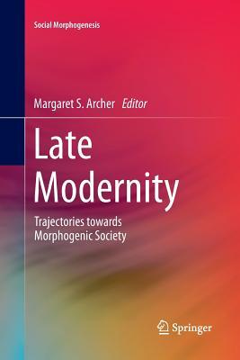 预订late modernity: trajectories towards morphogenic