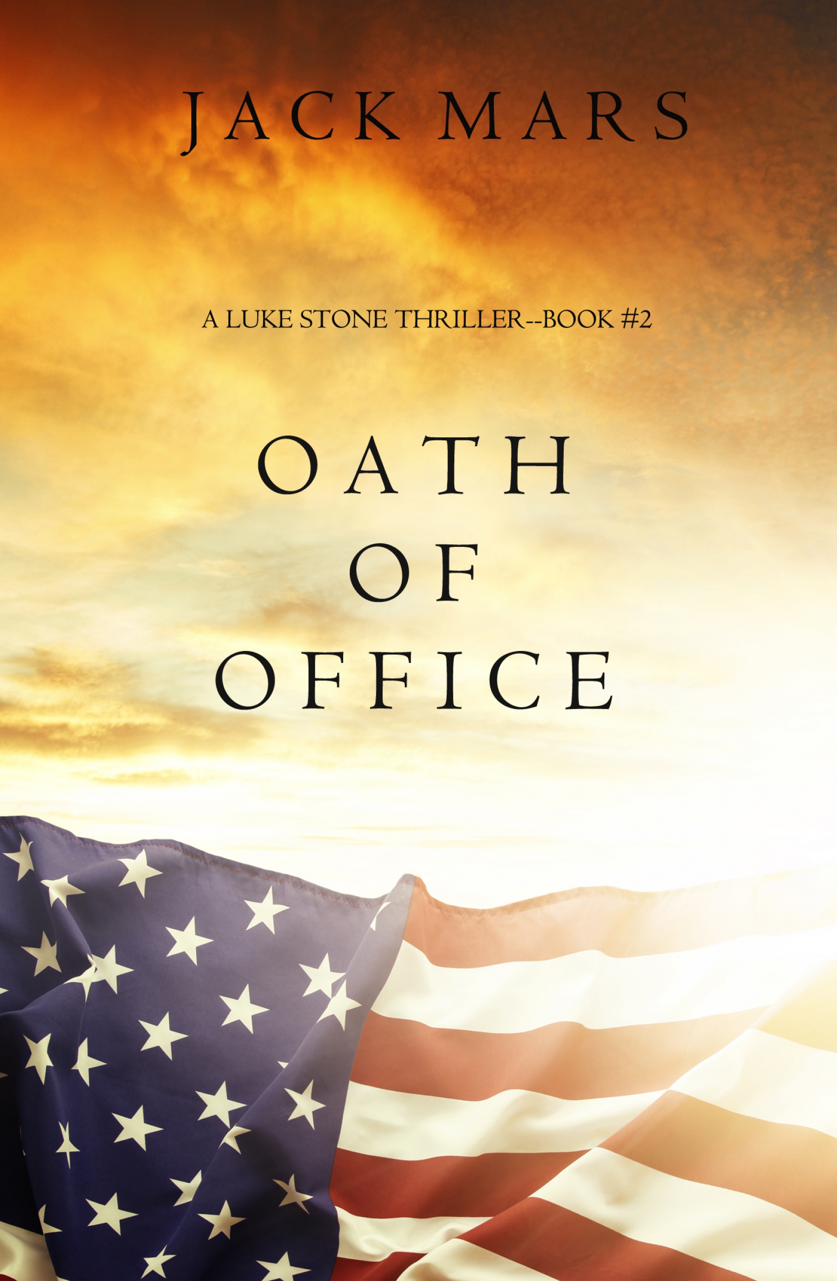 oath of office (a luke stone thriller—book #2)