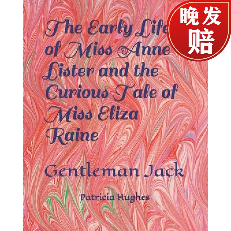 of miss anne lister and the curious tale of miss eliza raine