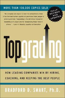 how leading companies win by hiring, coaching and keeping the b