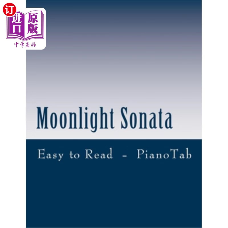 海外直订moonlight sonata: easy to read piano tab method 月光奏鸣