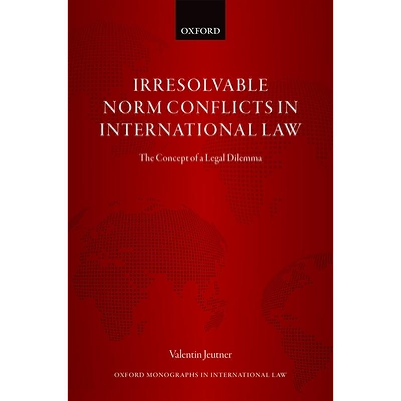预订 Irresolvable Norm Conflicts in International...