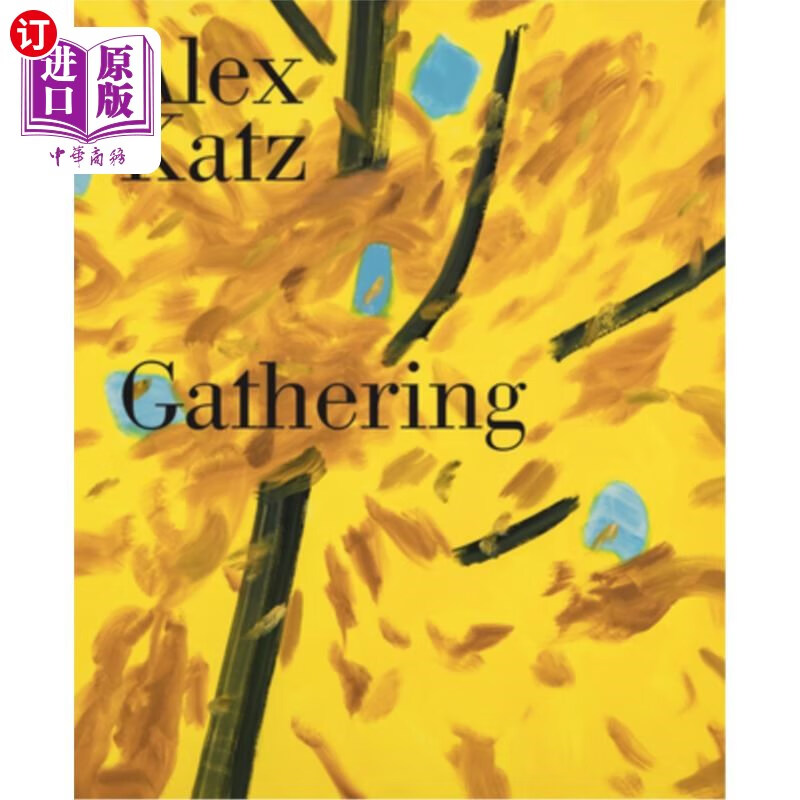 海外直订alex katz: gathering alex katz:聚会