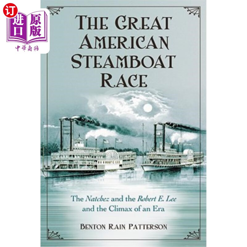 海外直订the great american steamboat race: the natchez and the