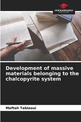 预订 Development of massive materials belonging to the chalcopyrite system