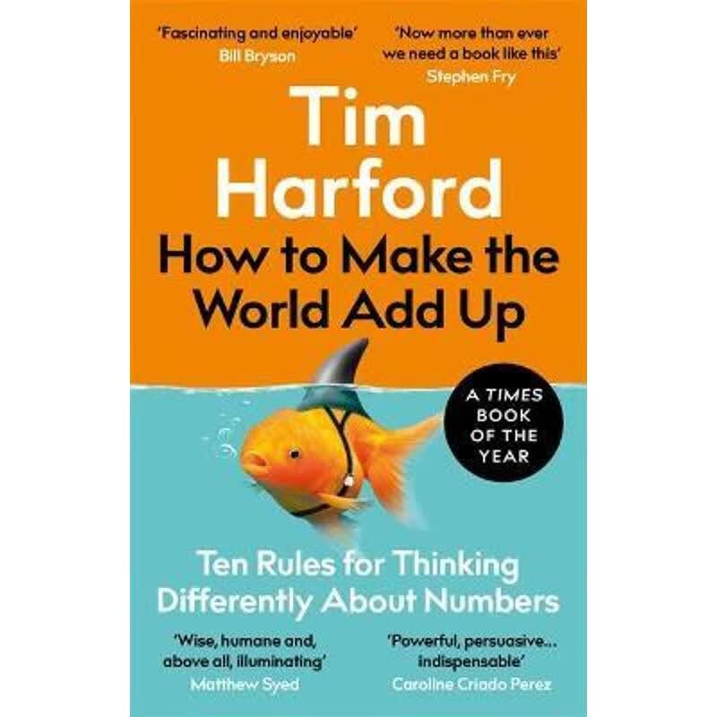 预订How to Make the World Add Up:Ten Rules for Thinking Differently About Numbers