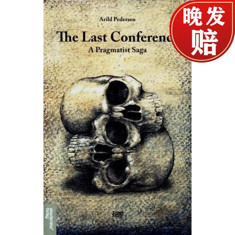 【4周达】the last conference: a pragmatist saga