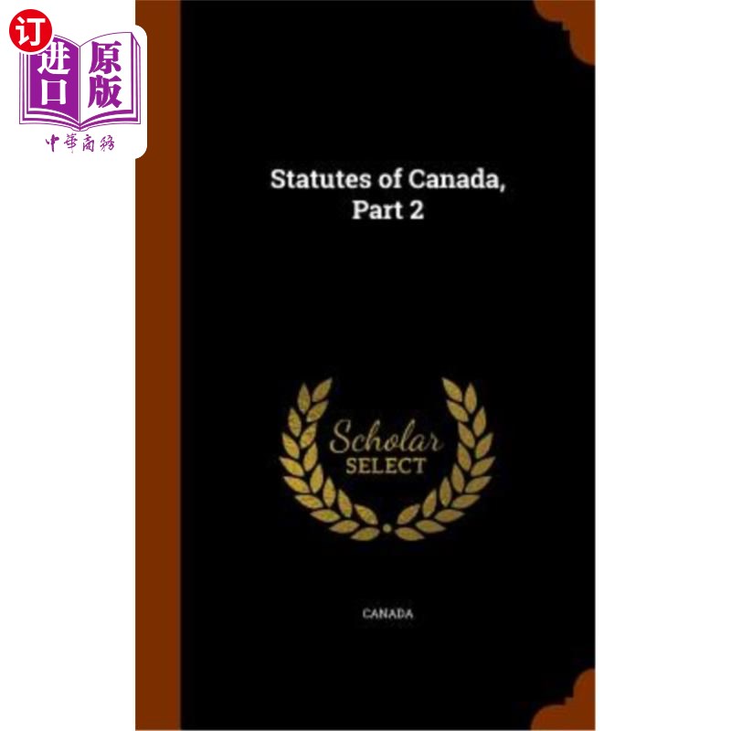 海外直订statutes of canada, part 2 加拿大法规,第二部分