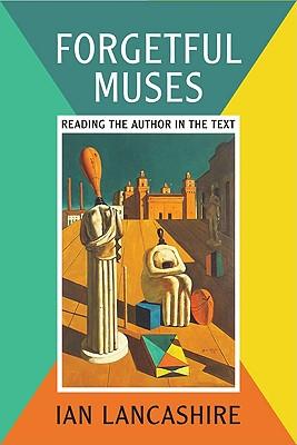 预订 forgetful muses: reading the author in the text