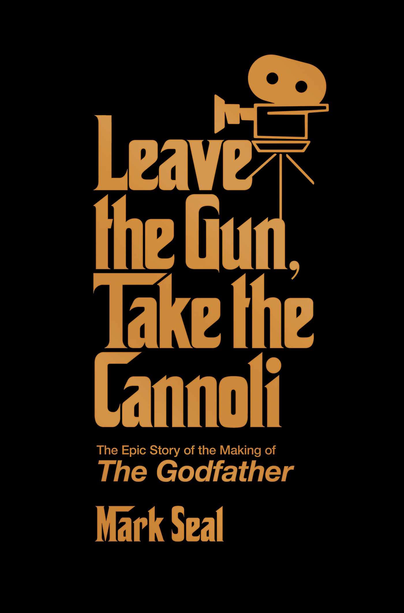 电影教父50周年纪念 幕后故事主创访谈 英文原版 Leave the Gun, Take the Cannoli: The Epic Story of Making of Godfather