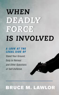 预订when deadly force is involved: a look at the legal side of