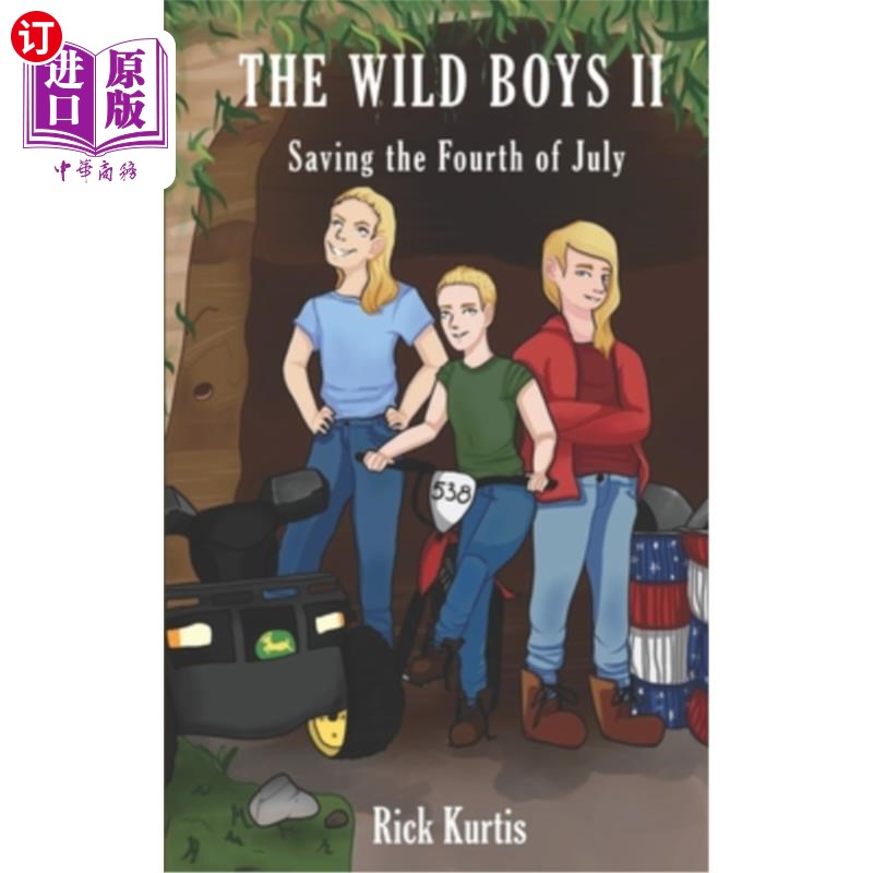 海外直订the wild boys ii: saving the fourth of july 《野男孩2