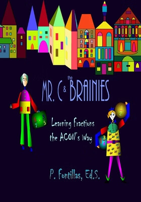 预订 Mr. C and the Brainies: Learning Fractions the ACON’s Way