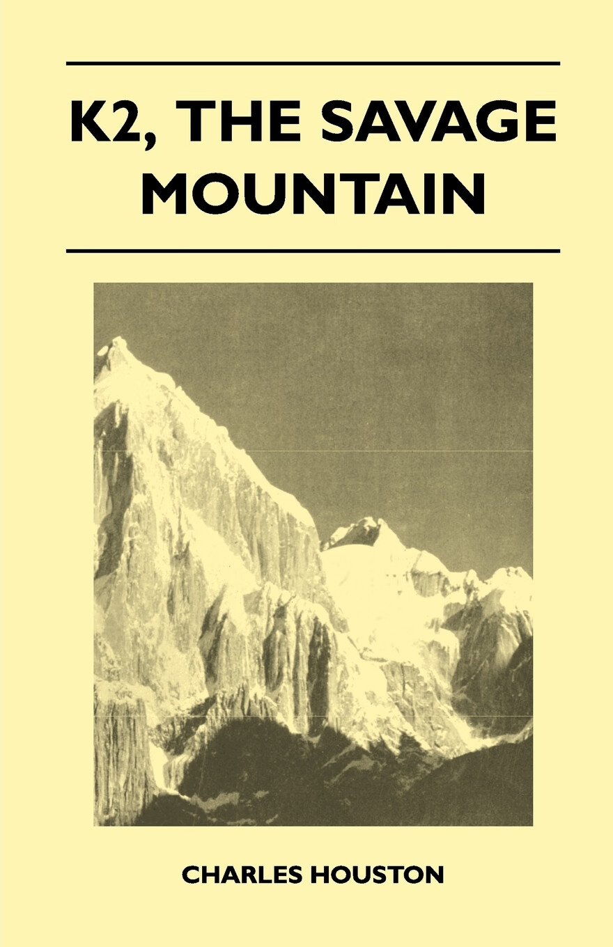 【预售 按需印刷】k2, the savage mountain