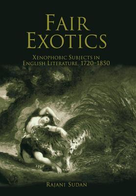 预订 fair exotics: xenophobic subjects in english literature