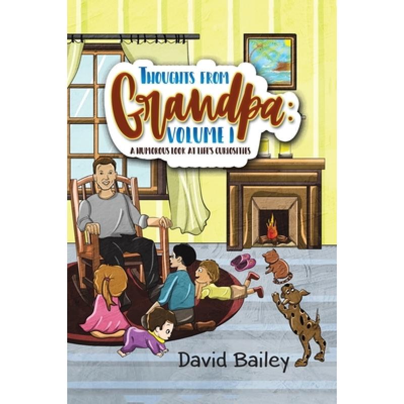 预订 thoughts from grandpa: volume 1: a humorous .