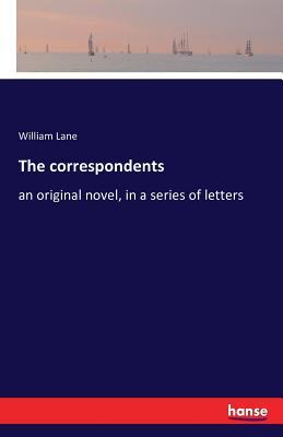 预订the correspondents: an original novel, in a seri