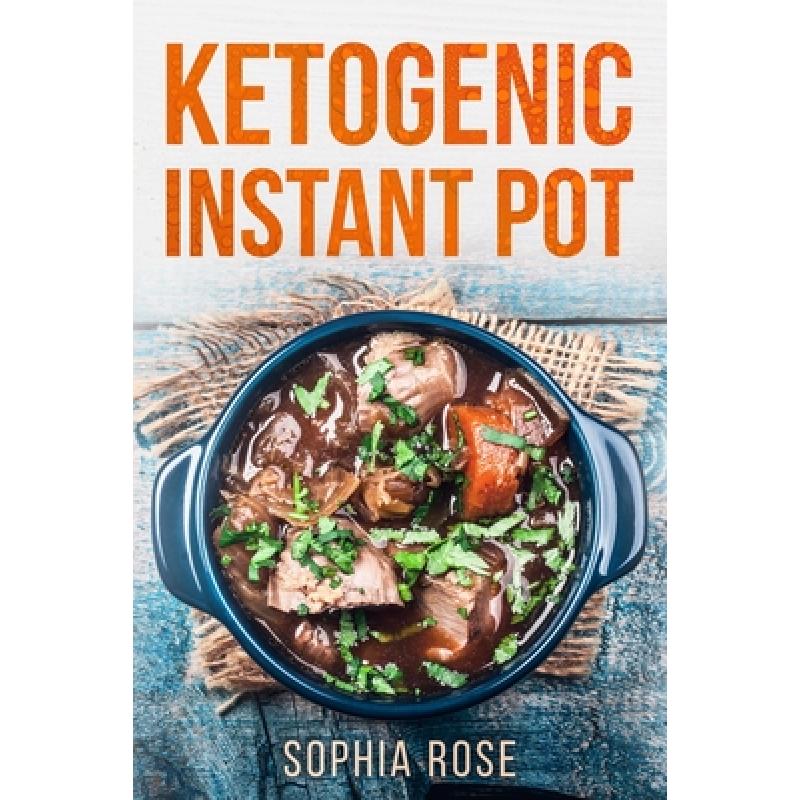 预订 Ketogenic Instant Pot Cookbook