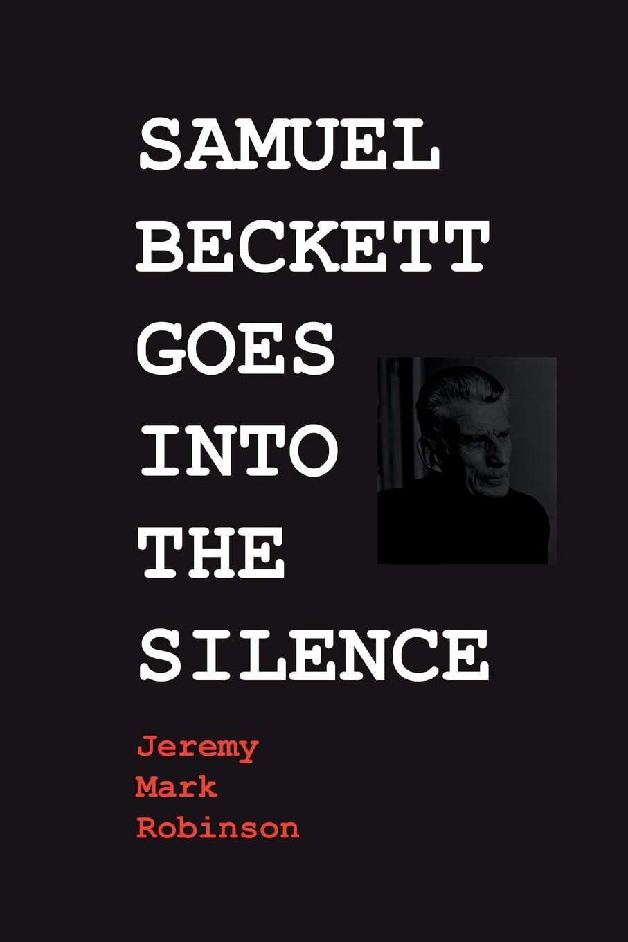 【预售 按需印刷】samuel beckett goes into the silence