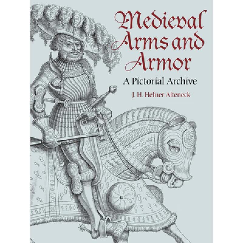 预订 Medieval Arms and Armor: A Pictorial Archive