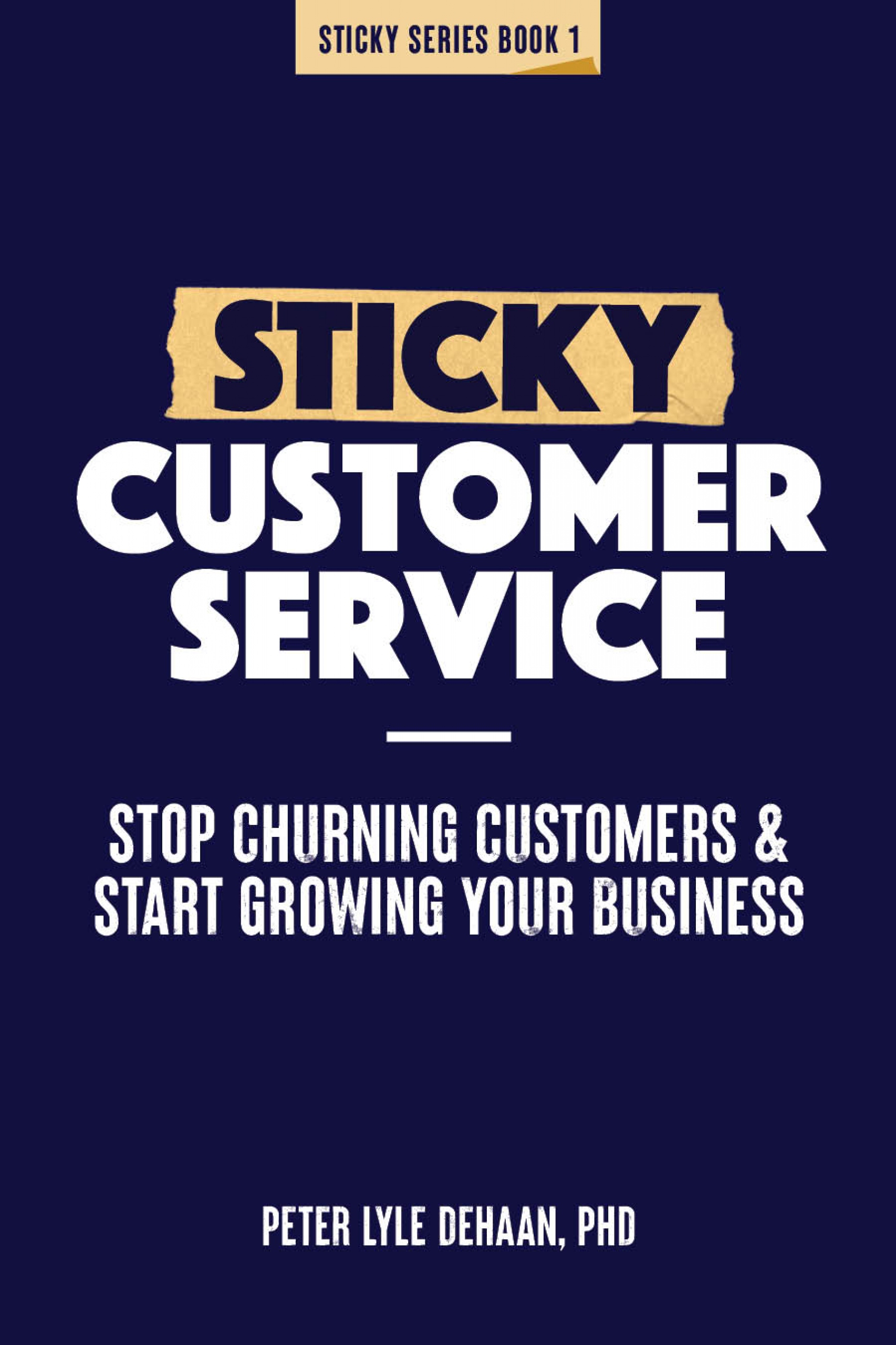 sticky customer service: stop churning customers and start