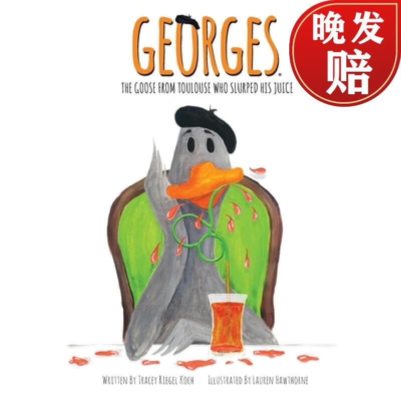 【4周达】georges the goose from toulouse: who slurped his juice