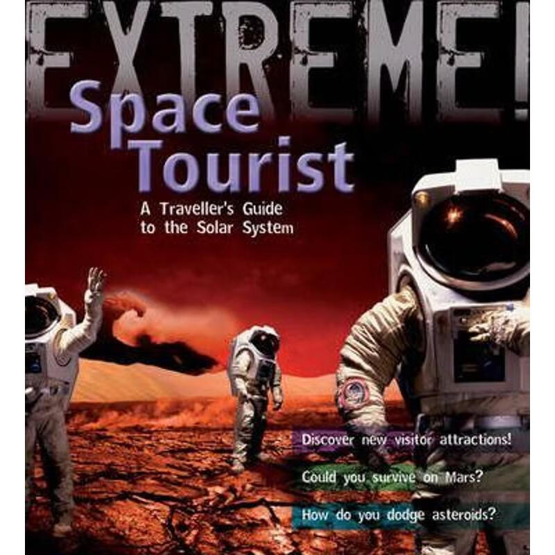 预订extreme science: space tourist:a travellers guide to the