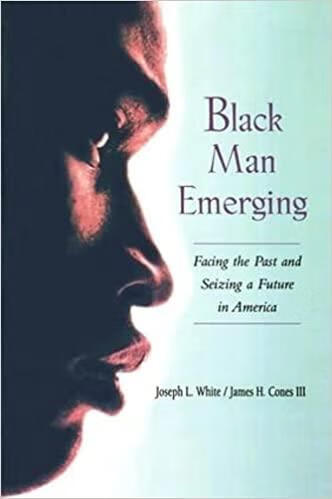 预订 black man emerging: facing the past and seizing a future in