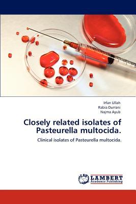 预订closely related isolates of pasteurella multocid