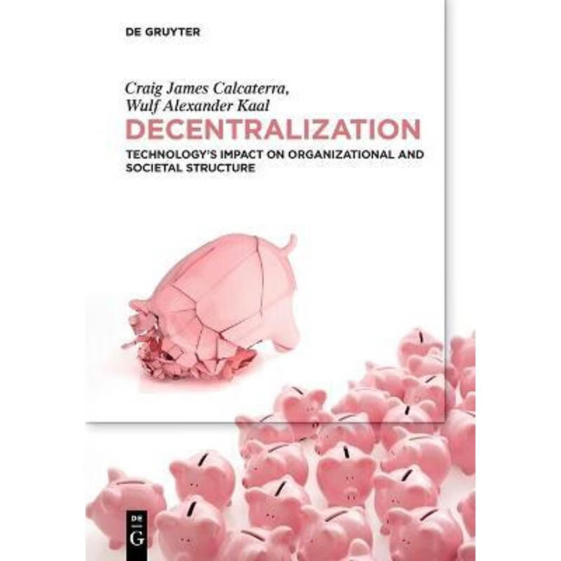 预订decentralization:technologys impact on organizational and