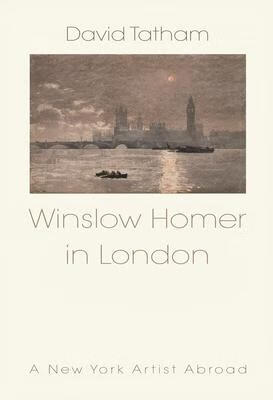 预订 winslow homer in london: a new york artist abroad