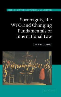 预订 sovereignty, the wto and changing fundamentals of