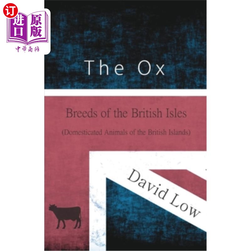 海外直订the ox - breeds of the british isles (domesticated