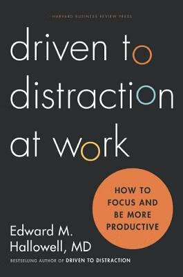预订 driven to distraction at work: how to focus and be more