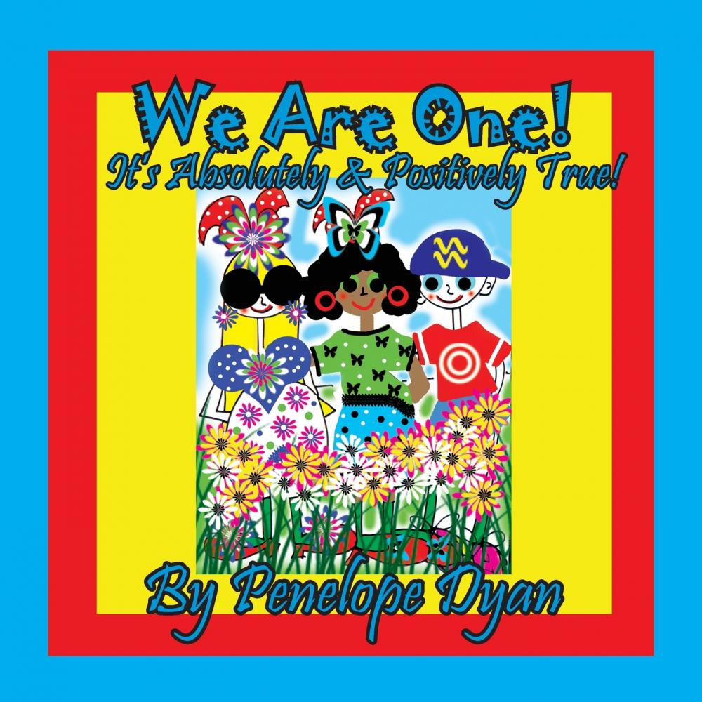 【预售 按需印刷】we are one!  it s absolutely & positively true!