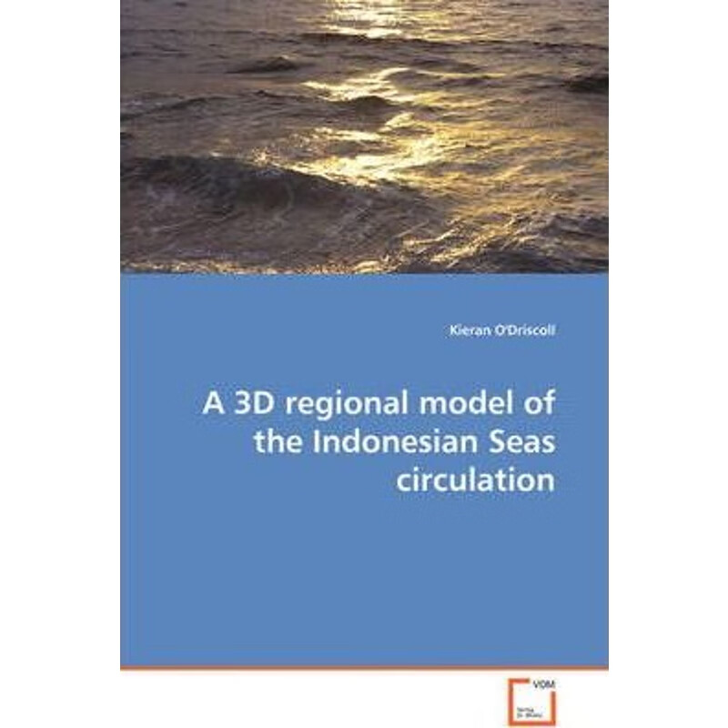 按需印刷 a 3d regional model of the indonesian seas circulation