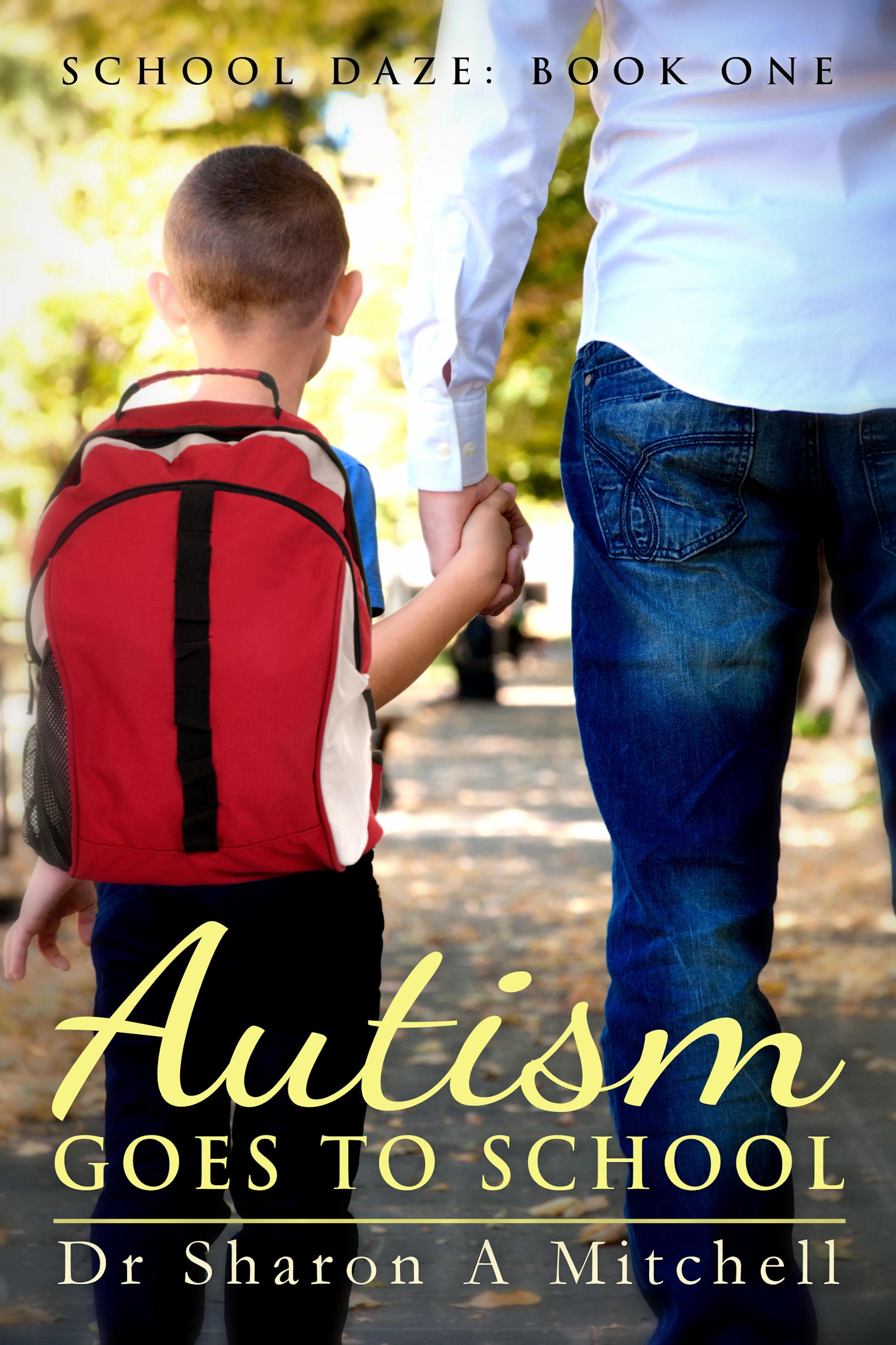 autism goes to school: book one of the school daze series