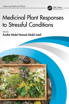预订 Medicinal Plant Responses to Stressful Conditions