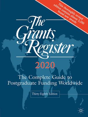 The Grants Register 2020: The Complete Guide to