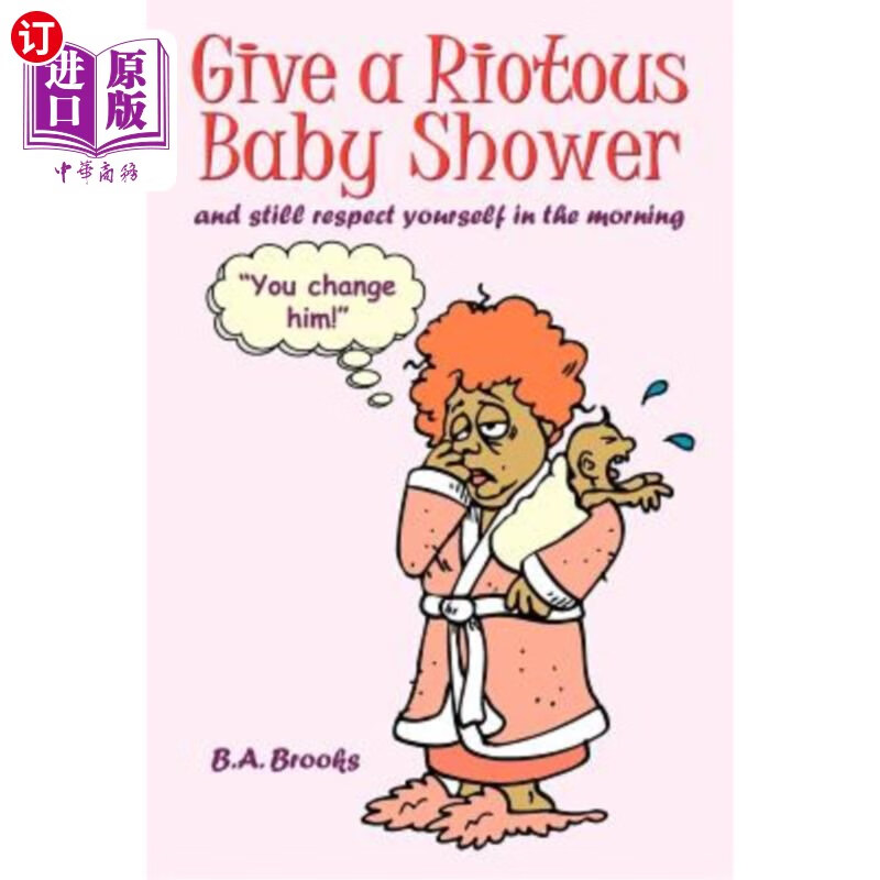 【中商海外直订】give a riotous baby shower: and still r.