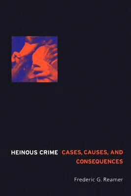 预订heinous crime: cases, causes, and consequences