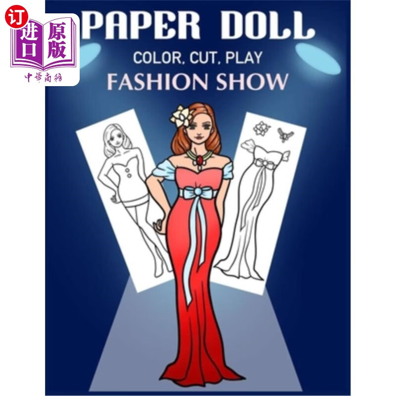 海外直订paper doll color, cut, play fashion show: coloring book