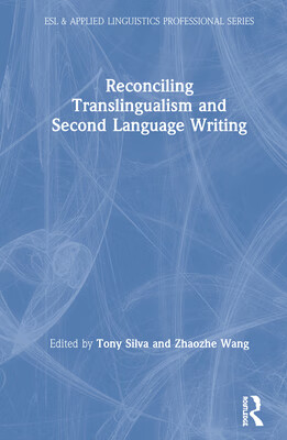 预订 reconciling translingualism and second language writing