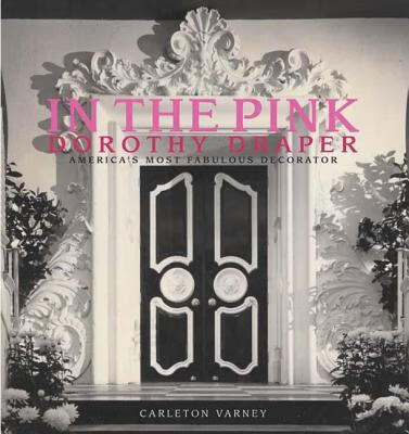 预订in the pink: dorothy draper--americas most fabu