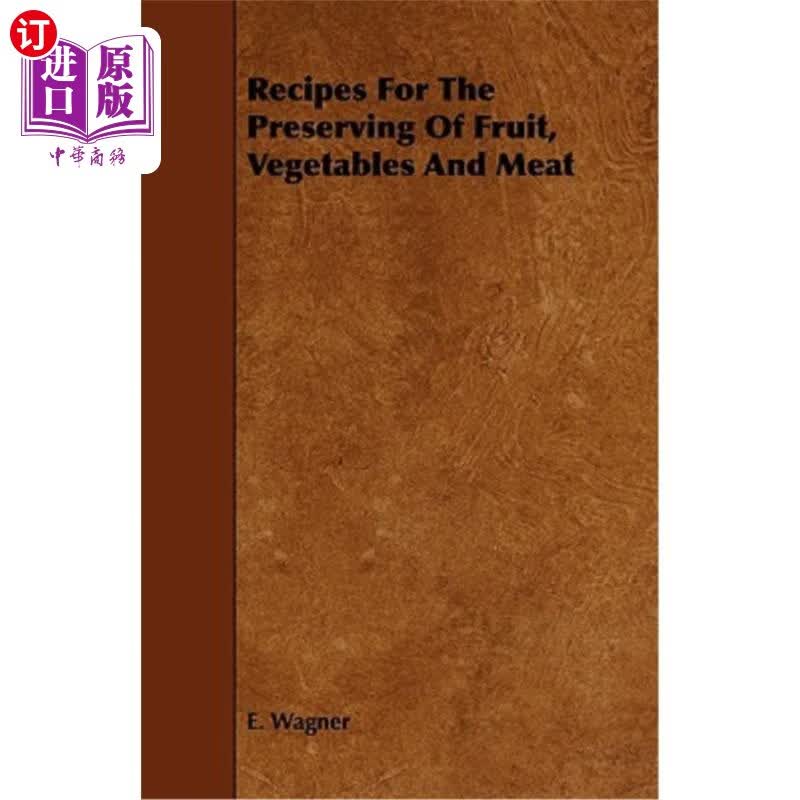 【中商海外直订】recipes for the preserving of fruit, ve.