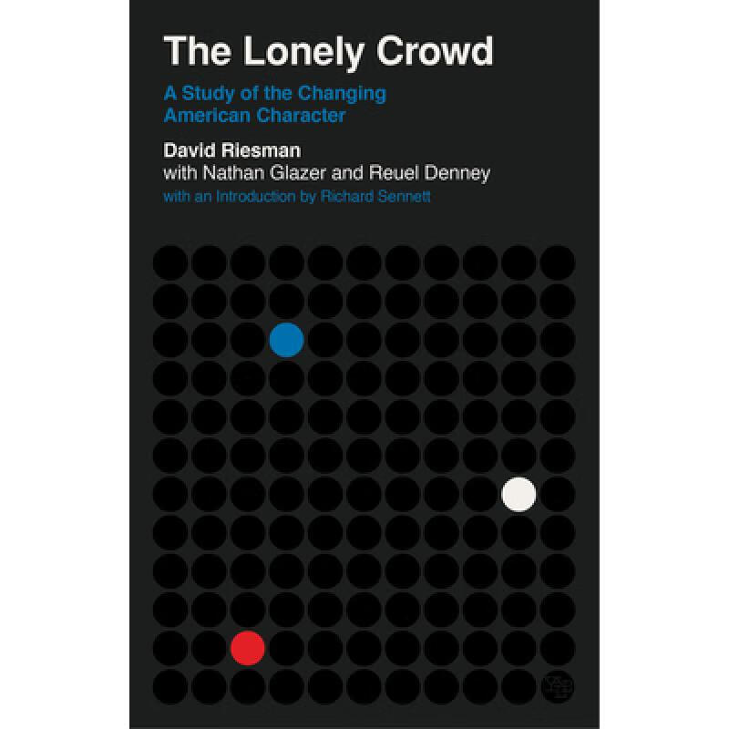 预订 The Lonely Crowd : A Study of the Changing A...