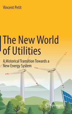 预订 the new world of utilities: a historical transition towards