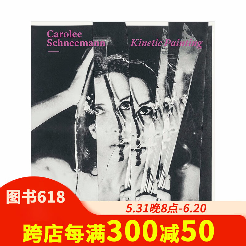 【现货】carolee schneemann:kinetic painting女性主义艺术现代艺术